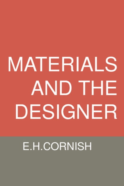 Book cover of: Materials and the Designer. By: E. H. Cornish