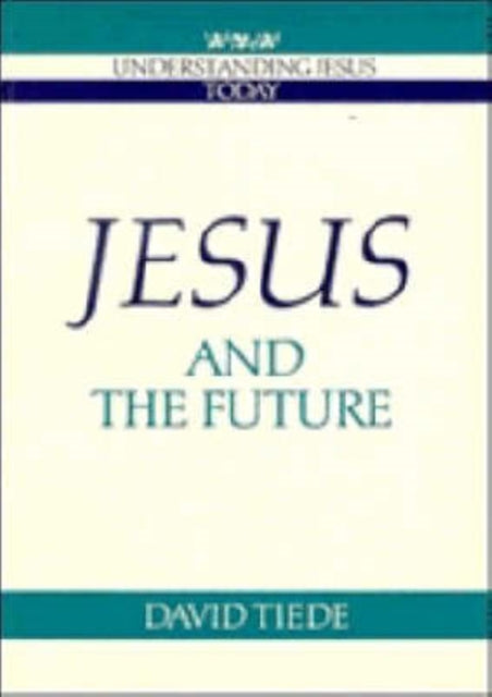 Book cover of: Jesus and the Future