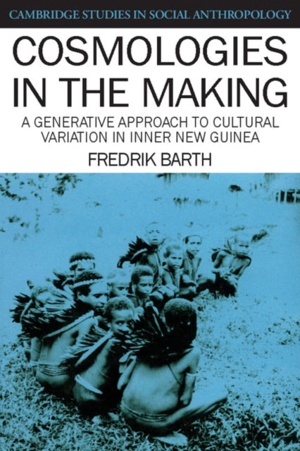 Book cover of: Cosmologies in the Making. By: Fredrik Barth