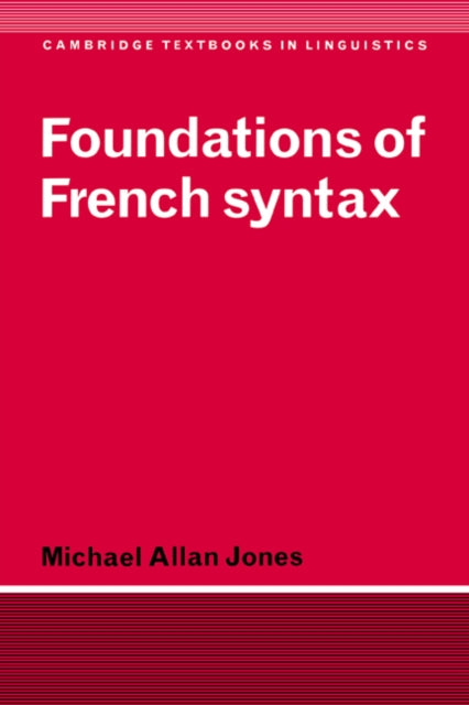 Book cover of: Foundations of French Syntax