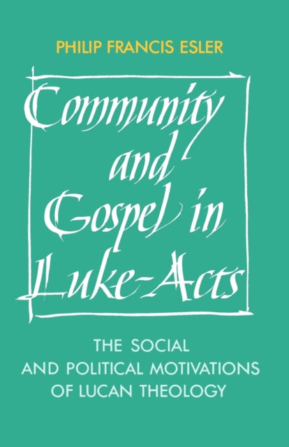 Book cover of: Community and Gospel in Luke-Acts. By: Philip Francis Esler