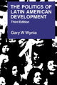 Book cover of: Politics of Latin American Development