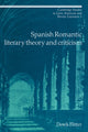 Book cover of: Spanish Romantic Literary Theory and Criticism