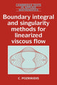 Book cover of: Boundary Integral and Singularity Methods for Linearized Viscous Flow