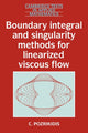 Book cover of: Boundary Integral and Singularity Methods for Linearized Viscous Flow