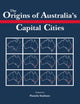 Book cover of: Origins of Australia's Capital Cities