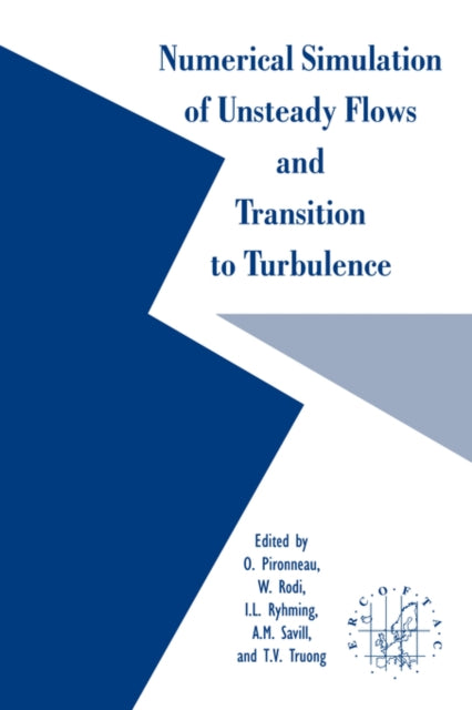 Book cover of: Numerical Simulation of Unsteady Flows and Transition to Turbulence