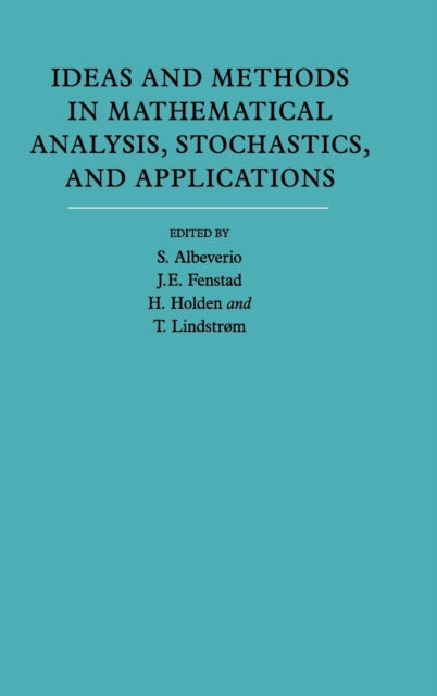 Book cover of: Ideas and Methods in Mathematical Analysis, Stochastics, and Applications: Volume 1