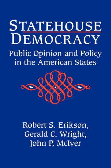 Book cover of: Statehouse Democracy. By: Robert S. Erikson