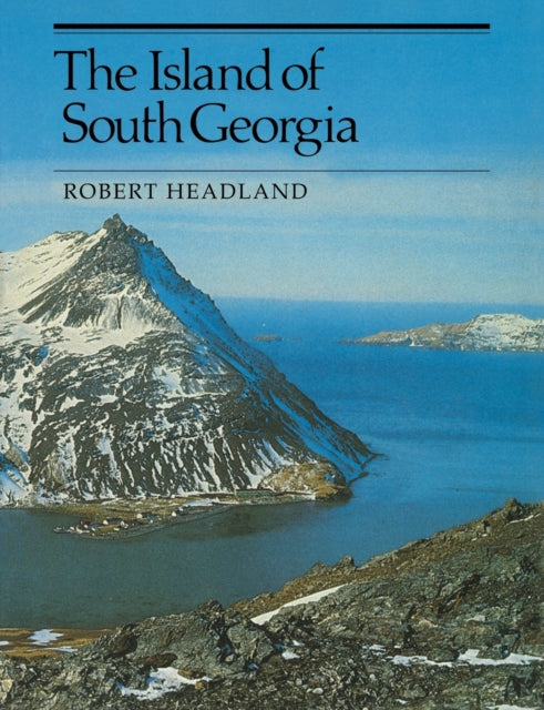 Book cover of: Island of South Georgia. By: Robert Headland