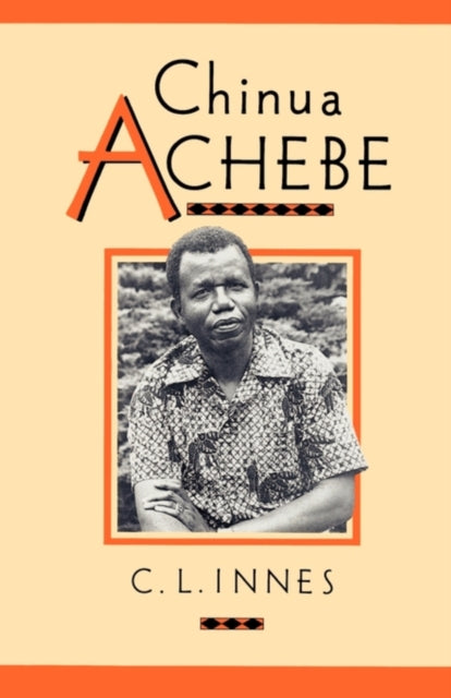 Book cover of: Chinua Achebe. By: Catherine Lynnette Innes