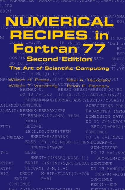 Book cover of: Numerical Recipes in FORTRAN 77: Volume 1, Volume 1 of Fortran Numerical Recipes. By: William H. Press