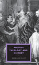 Book cover of: Politics, Theology and History. By: Plant, Raymond.