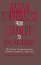Book cover of: Italian Industrialists from Liberalism to Fascism