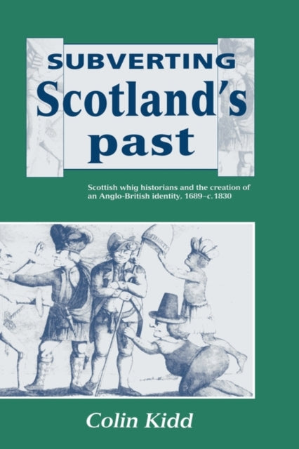 Book cover of: Subverting Scotland's Past