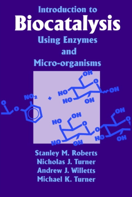 Book cover of: Introduction to Biocatalysis Using Enzymes and Microorganisms