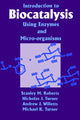Book cover of: Introduction to Biocatalysis Using Enzymes and Microorganisms