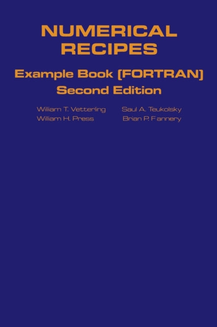 Book cover of: Numerical Recipes in FORTRAN Example Book. By: William H. Press