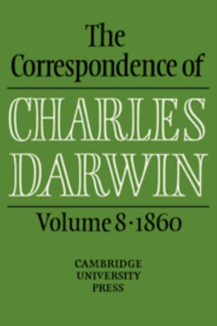 Book cover of: Correspondence of Charles Darwin: Volume 8, 1860. By: Charles Darwin