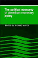 Book cover of: Political Economy of American Monetary Policy. By: Thomas Mayer