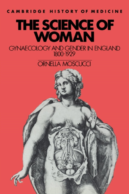 Book cover of: Science of Woman. By: Ornella Moscucci