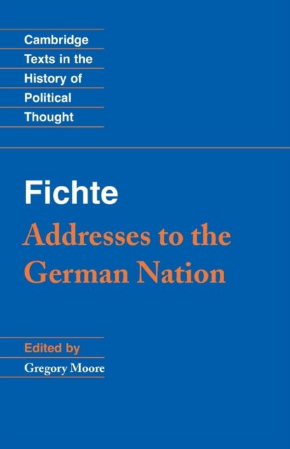 Book cover of: Fichte: Addresses to the German Nation. By: Johann Gottlieb Fichte