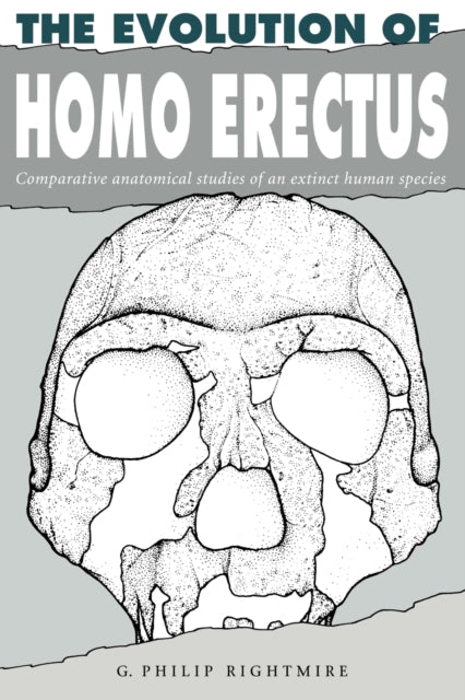 Book cover of: Evolution of Homo Erectus. By: G. Philip Rightmire