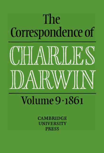 Book cover of: Correspondence of Charles Darwin: Volume 9, 1861. By: Charles Darwin