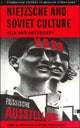 Book cover of: Nietzsche and Soviet Culture. By: Bernice Glatzer Rosenthal