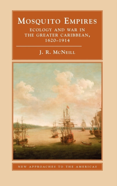 Book cover of: Mosquito Empires. By: John Robert McNeill