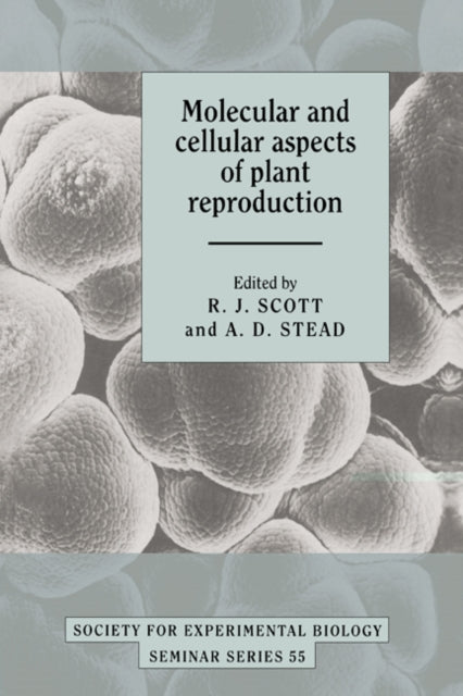 Book cover of: Molecular and Cellular Aspects of Plant Reproduction