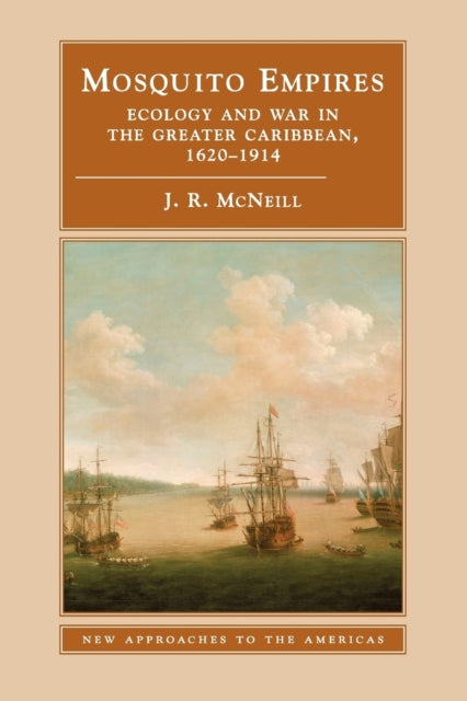 Book cover of: Mosquito Empires. By: John Robert McNeill