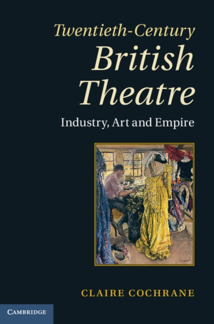 Book cover of: Twentieth-Century British Theatre. By: Claire Cochrane