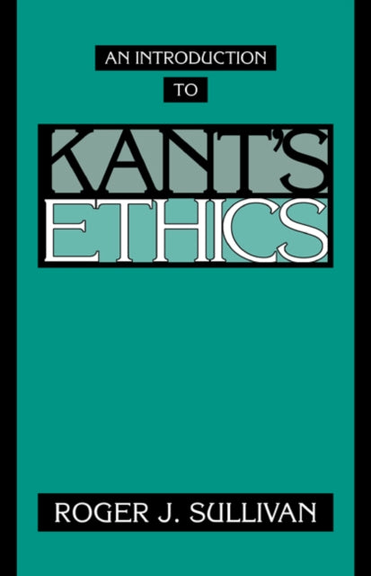 Book cover of: Introduction to Kant's Ethics