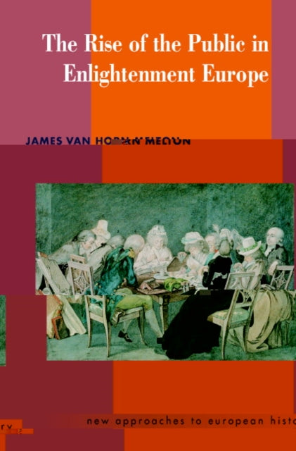 Book cover of: Rise of the Public in Enlightenment Europe