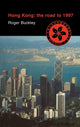Book cover of: Hong Kong: The Road to 1997