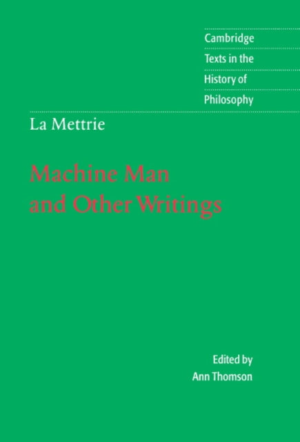 Book cover of: La Mettrie: Machine Man and Other Writings