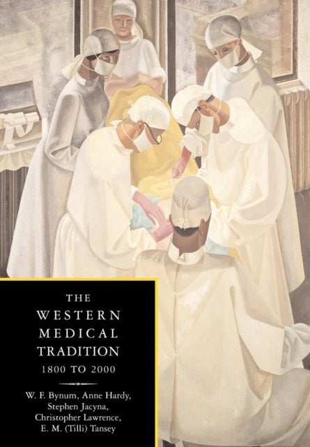 Book cover of: Western Medical Tradition. By: W. F. Bynum