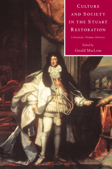 Book cover of: Culture and Society in the Stuart Restoration. By: Gerald MacLean