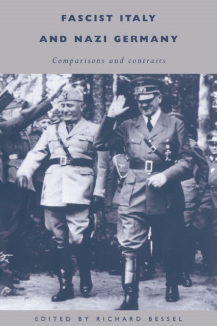 Book cover of: Fascist Italy and Nazi Germany. By: Richard Bessel