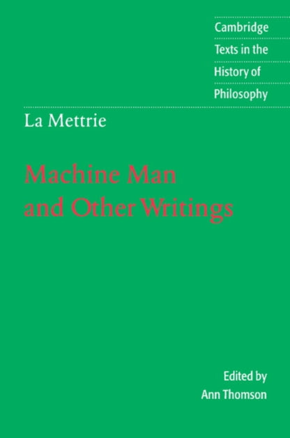 Book cover of: La Mettrie: Machine Man and Other Writings