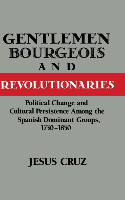 Book cover of: Gentlemen, Bourgeois, and Revolutionaries