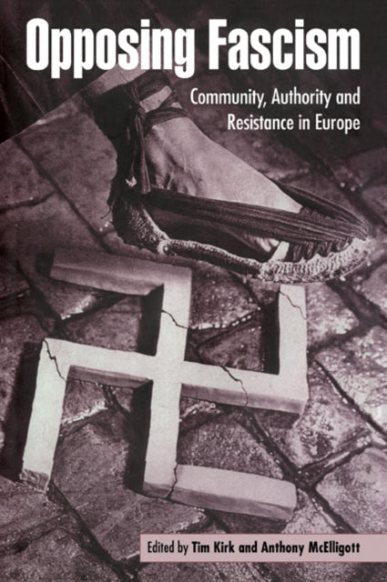Book cover of: Opposing Fascism. By: Tim Kirk