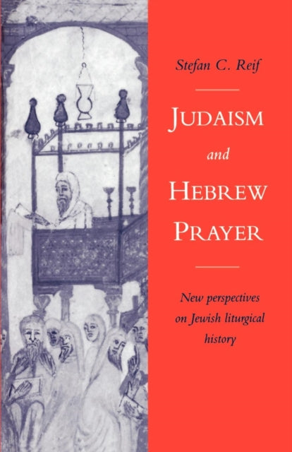 Book cover of: Judaism and Hebrew Prayer. By: Stefan C. Reif