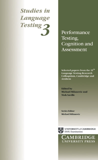 Book cover of: Performance Testing, Cognition and Assessment. By: University of Cambridge Local Examinations Syndicate