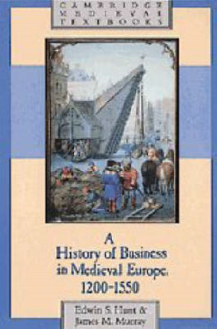 Book cover of: History of Business in Medieval Europe, 1200–1550