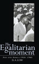 Book cover of: Egalitarian Moment. By: D. A. Low