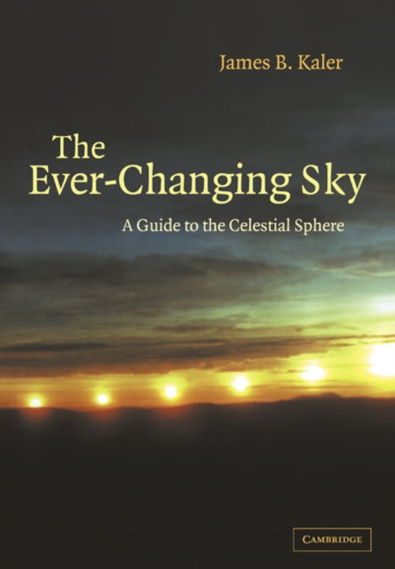 Book cover of: Ever-Changing Sky. By: James B. Kaler