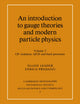 Book cover of: Introduction to Gauge Theories and Modern Particle Physics