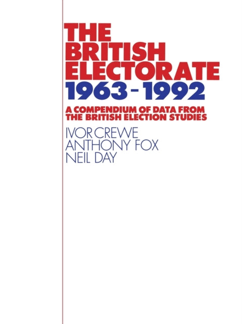 Book cover of: British Electorate, 1963–1992. By: Ivor Crewe